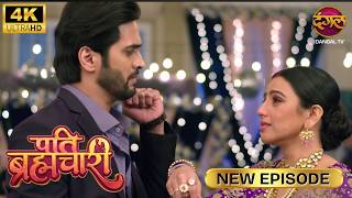 Be faithful to at least one husband | Pati Brahmachari New Episode | 4K | Full Episode