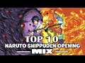 Anime Opening Music Mix | Top 10 Best Naruto Opening MIX