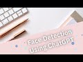 Unlock Face Detection Secrets with ChatGPT...