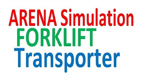 Arena Simulation ForkLift Transporter