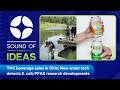 THC beverage sales resume in Ohio; New water tech detects E. coli; PFAS research developments