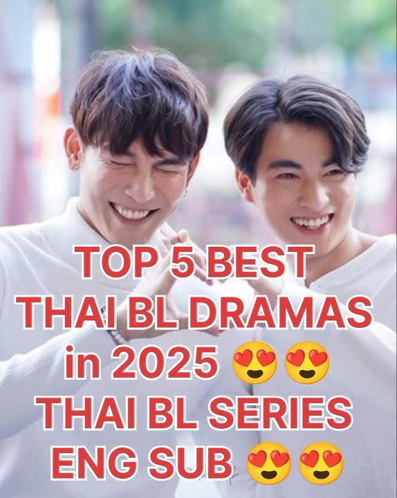 TOP 5 BEST THAI BL DRAMAS IN 2025🤩🤩THAI BL SERIES ENG SUB 😍😍#shorts#thailand#thaiblseries🔥🔥🔥