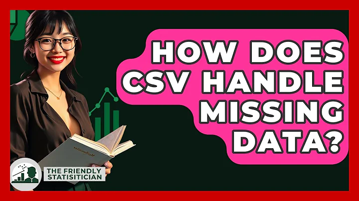 How Does CSV Handle Missing Data? - The Friendly Statistician