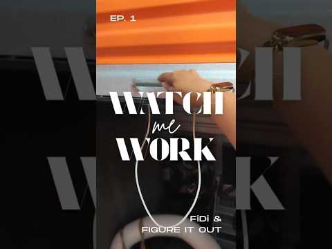 Watch Me Work FiDi Figure It Out Episode 1 NYC Relocation Story