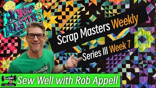Scrap Masters Series III with Rob Appell Week 7 - 8/21/26