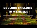 Musique pour Prier ( De gloire en gloire tu m