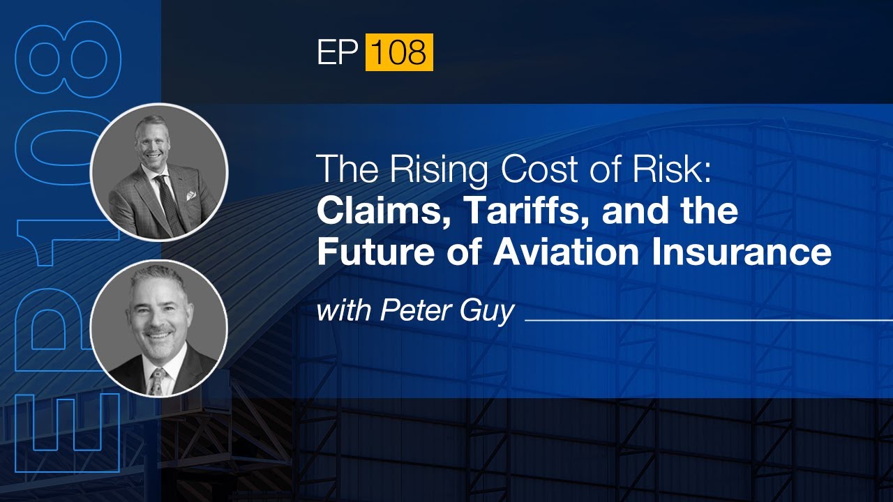 Aviation Insurance Podcast #108: The Rising Cost of Risk with Peter Guy