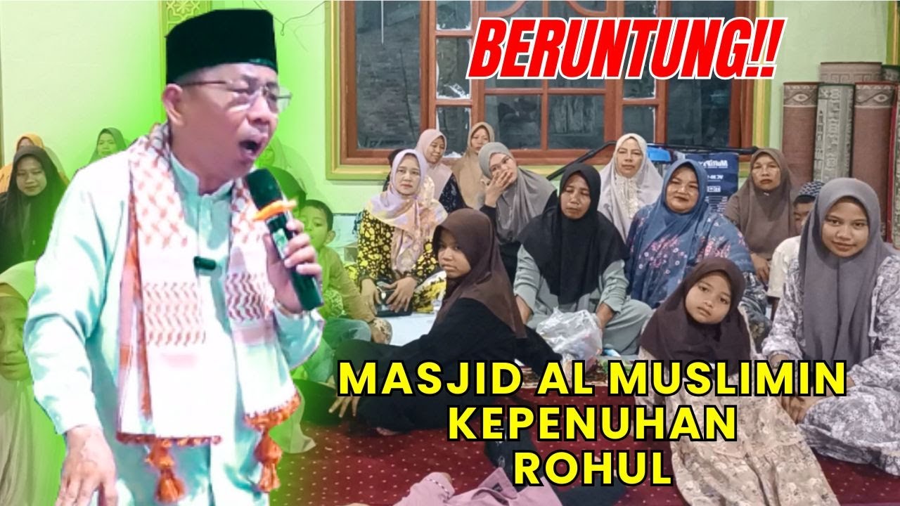 BERUNTUNG!!! MASJID AL MUSLIMIN KEPENUHAN ROKAN HULU || CERAMAH USTADZ KARIMAN