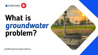 What is groundwater problem? #groundwater