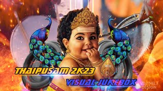 Thaipusam 2k23 Remix Visual Jukebox || Om Muruga || We R Back..!!