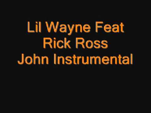 Download Lil Wayne Feat Rick Ross John Instrumental
