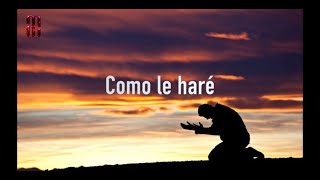 Video thumbnail of "Bachata Cristiana | Grupo Amor Eterno - Como Le Hare (Letra)"