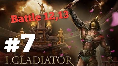 I,Gladiator Gameplay Walkthrough Chapter 1 Battle 12,13 - Part 7 with commentary