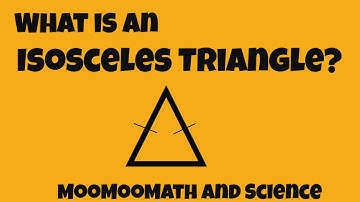 What is an Isosceles triangle?