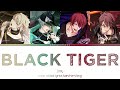 ŹOOĻ - BLACK TIGER (kan/rom/eng color coded lyrics)