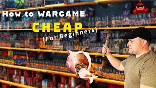 How to WARGAME Cheap 