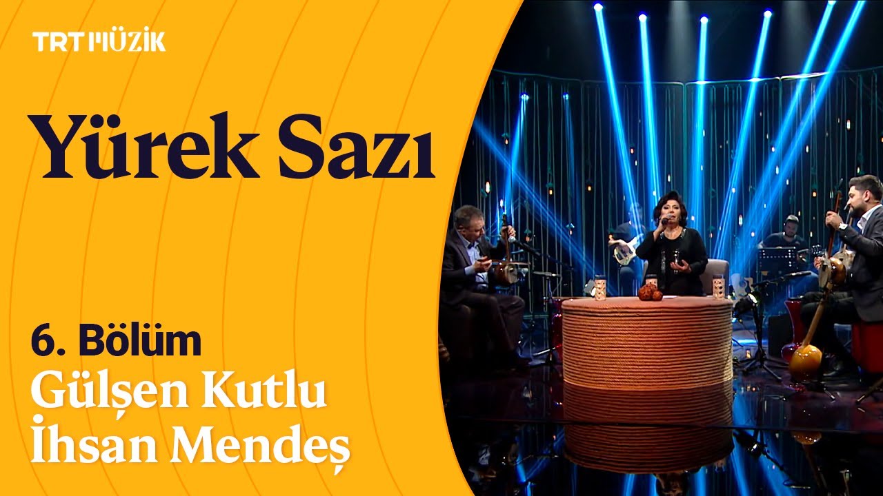 🎶 Yürek Sazı | 6. Bölüm (Konuk: Gülşen Kutlu & İhsan Mendeş) | 10 Ocak 2022 #YürekSazı