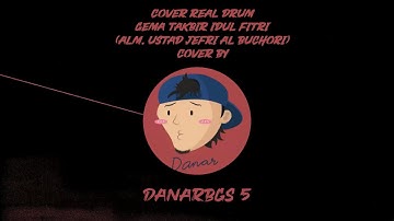 Gema Takbir  1443 H by Alm. Ustad Jefri Al Buchori (Cover Real Drum by Danarbgs 5)