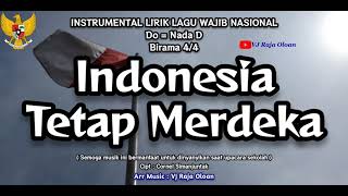 INDONESIA TETAP MERDEKA. Instrumental Lirik Lagu Wajib Nasional. VJ Raja Oloan Music Arr. Vol Sedang
