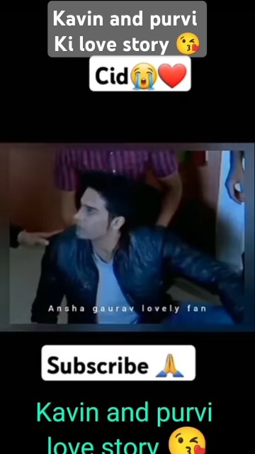 Kavin and Purvi love story 😘😘#cid#purvi#kavin#abhijeet  #Nikhil ll Gaurav Khanna and Ansha Shayad ll