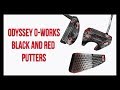 Odyssey O-Works Red and Black Putters