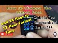 How to Change Watch face and 24 hour to 12 Hour format time with 116 Plus and HRYFine App