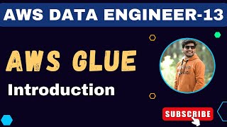 13  AWS Glue tutorial | AWS Data Engineer
