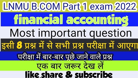 lnmu bcom part 1 financial accounting vvi question 2022 b.com part 1 account important question 2022