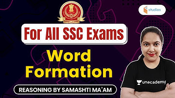 5:30 AM - For All SSC Exams | Reasoning by Samashti Shukla | Word Formation