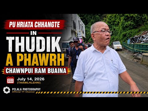 PU HRIATA CHHANGTE A TAWNG CHHUAK / Chawnpui ram buaina kha thudik tawk lo a awm emmi