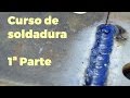 Curso de Soldadura con Electrica y Electrodo Parte 1 de 3