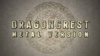 Dragoncrest - Metal Version (epic medieval fantasy metal)