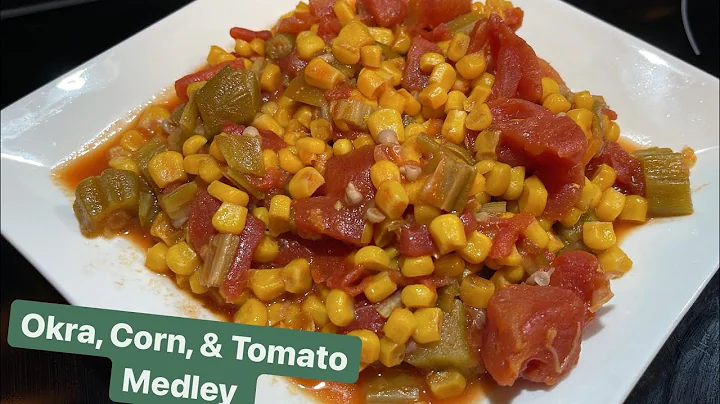 How to Make: Okra, Corn, and Tomato Medley