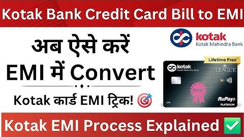 How to Convert Kotak Credit Card Bill into EMI | Kotak bill ko EMI me kaise badle