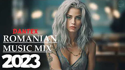 Romanian Music Mix Best Dance Music 2023 ( Dantex )