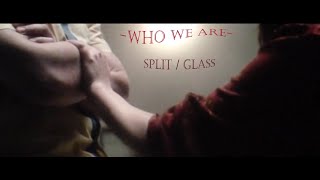 Kevin Wendell Crumb \& Casey Cooke - Who We Are SPLIT \& Glass MV re-upload from 2019