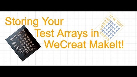 Saving Test Arrays in Wecreat MakeIt! - #wecreat #laser #vista #vision