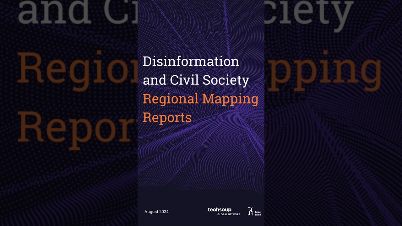 Disinformation and Civil Society Regional Mapping Reports 