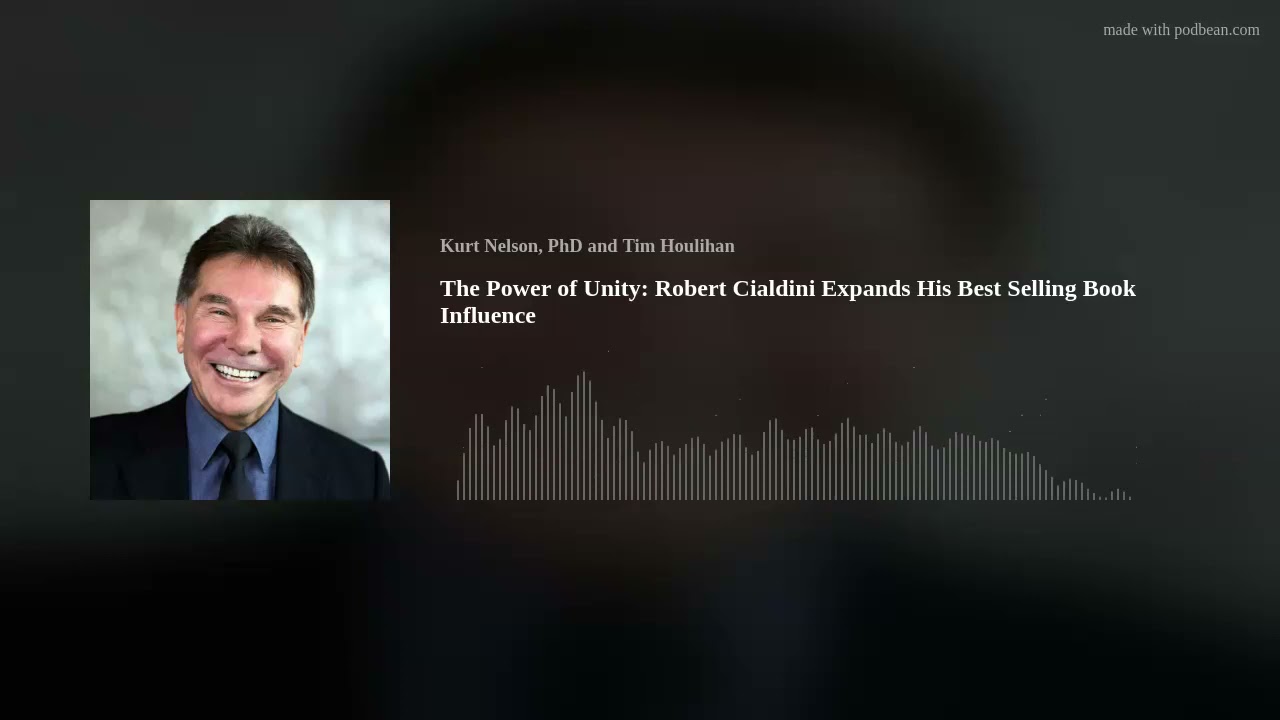 The Power of Unity: Robert Cialdini Expands His Best Selling Book Influence