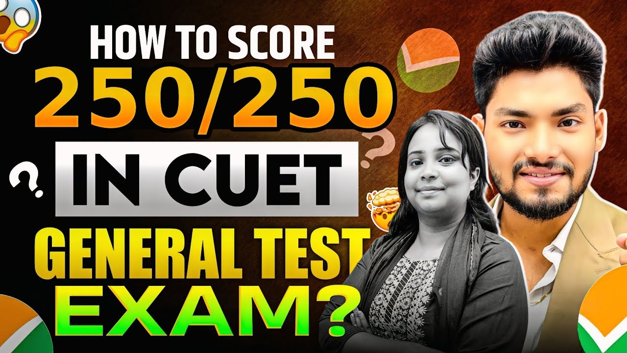 CUET 2025: How to Score 250/250 in CUET Exam? 💯🎯 - YouTube
