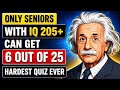 🔥 99% FAIL THIS HARDEST QUIZ! ONLY IQ 205+ SENIORS CAN SCORE 6/35 🧠