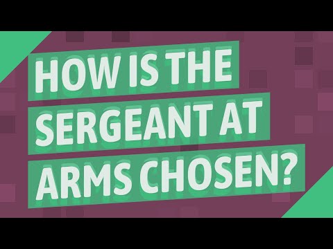 How is the Sergeant at Arms chosen?