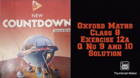 Oxford Maths Countdown || Class 8 || lecture 97 || Exercise 12a Question Number 9 and 10 Solution