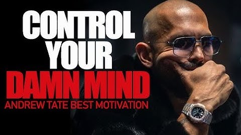 CONTROL YOUR MIND | Andrew Tate Motivation - Motivational Speech | Jim Rohn, Steve Harvey, Les Brown