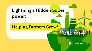 Lightning’s Hidden Superpower | Helping Farmers Grow More Food! |