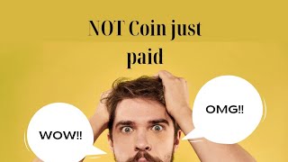 NOT Coin just paid Us