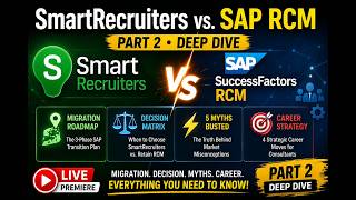 Part 2 :SmartRecruiters vs. SAP SuccessFactors RCM: Myths, Career Path & Migration 