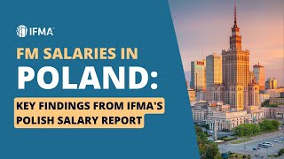 FM Salaries in Poland: Key Findings from IFMA's Polish Salary Report