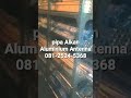 pipa Alkan Aluminium Antenna 081 2524 5368 Pipa Bulat #fyp #aluminium #pipa #antena #pipaaluminium