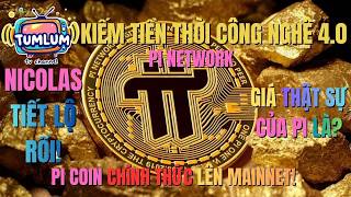 PI NETWORK| Pi Coin Chính Thức Lên Mainnet! Nicolas tiết lộ rồi! Giá thật sự của PI là?